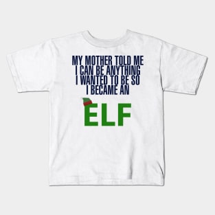 I Became An Elf Kids T-Shirt